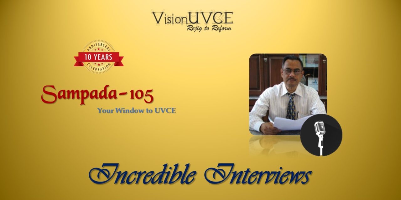 Incredible Interviews | Sampada 105 – Dr M S Suresh